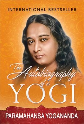  Autobiography of a Yogi: La Seduzione del Segreto e l’Eleganza della Verità