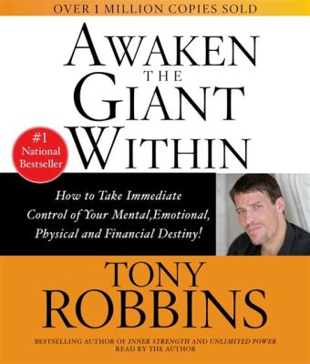  Awakening the Giant Within: Un Viaggio Trasformativo verso il Potenziale Interiore e una Rivoluzionaria Guida per la Realizzazione Personale